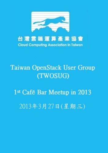 3/27 Taiwan OpenStack User Group (TWOSUG) 1st Café Bar